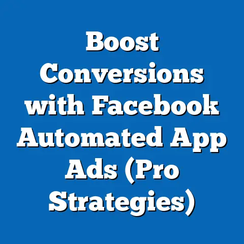Boost Conversions with Facebook Automated App Ads  (Pro Strategies)