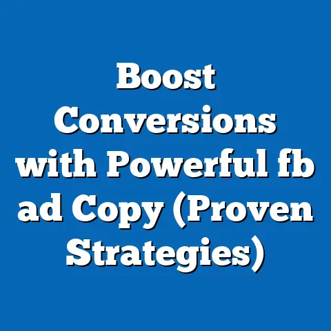 Boost Conversions with Powerful fb ad Copy (Proven Strategies)