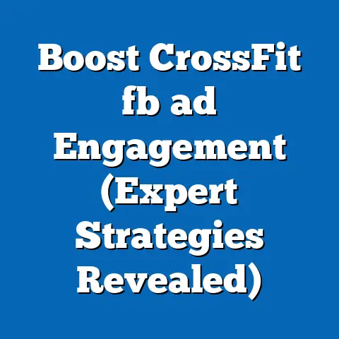 Boost CrossFit fb ad Engagement (Expert Strategies Revealed)