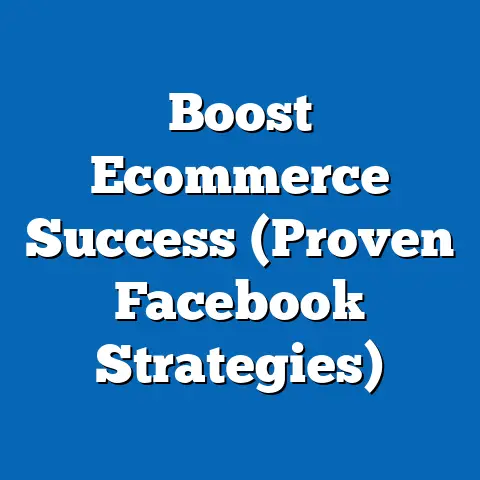 Boost Ecommerce Success  (Proven Facebook Strategies)