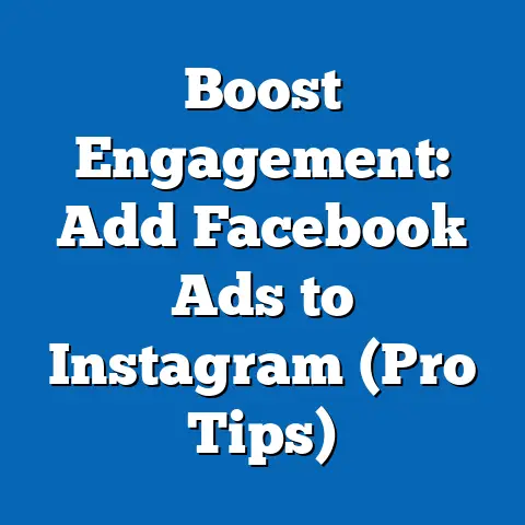 Boost Engagement: Add Facebook Ads to Instagram  (Pro Tips)