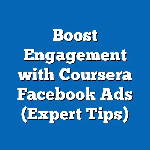 Boost Engagement with Coursera Facebook Ads  (Expert Tips)
