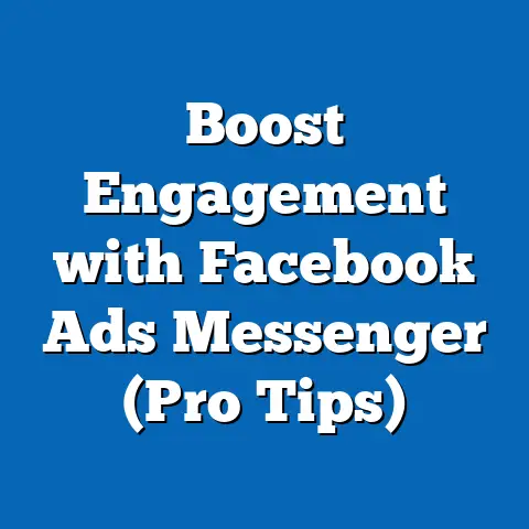 Boost Engagement with Facebook Ads Messenger  (Pro Tips)