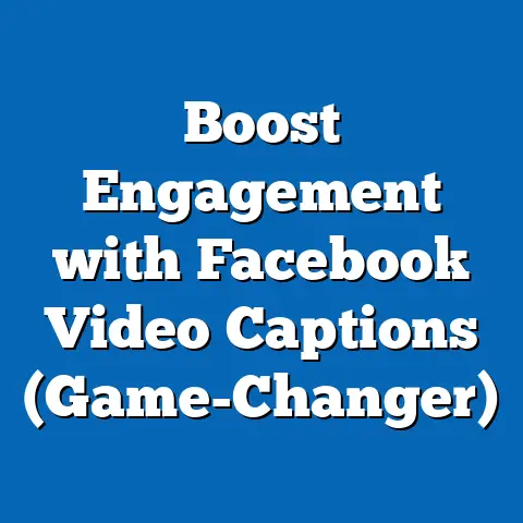 Boost Engagement with Facebook Video Captions  (Game-Changer)