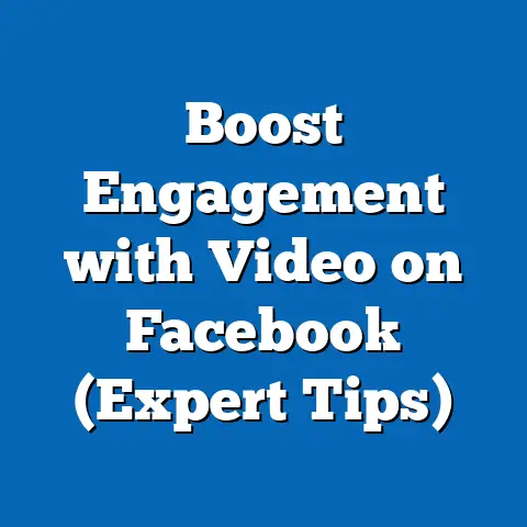 Boost Engagement with Video on Facebook  (Expert Tips)