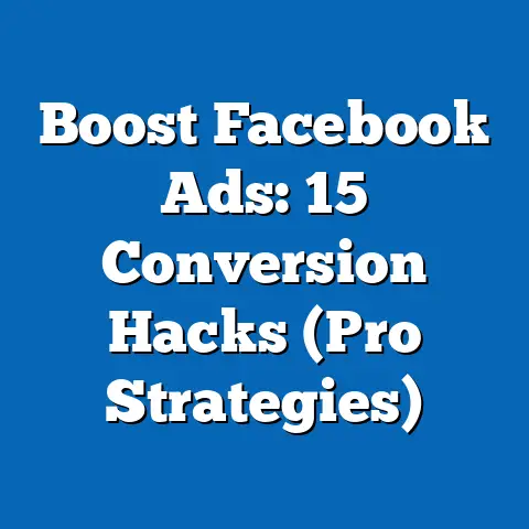 Boost Facebook Ads: 15 Conversion Hacks  (Pro Strategies)