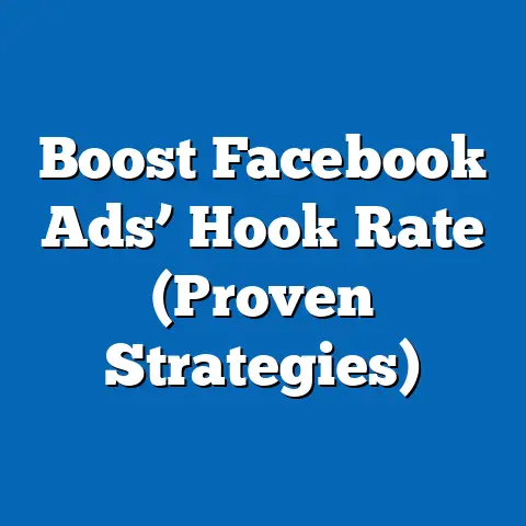 Boost Facebook Ads’ Hook Rate  (Proven Strategies)