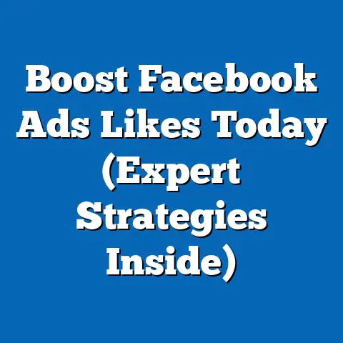 Boost Facebook Ads Likes Today  (Expert Strategies Inside)