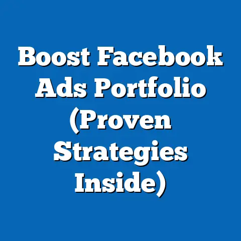 Boost Facebook Ads Portfolio  (Proven Strategies Inside)