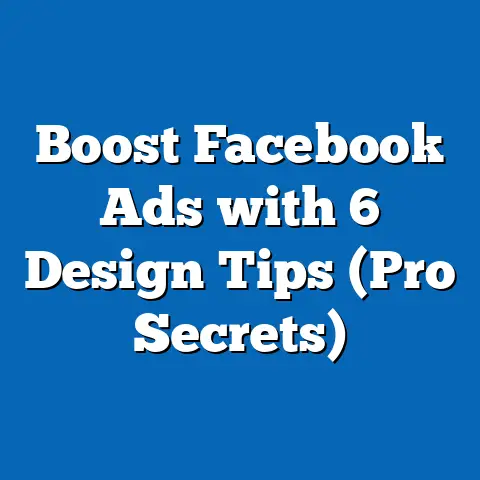 Boost Facebook Ads with 6 Design Tips  (Pro Secrets)
