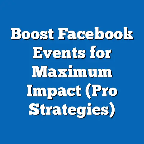 Boost Facebook Events for Maximum Impact  (Pro Strategies)