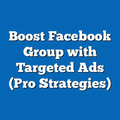 Boost Facebook Group with Targeted Ads  (Pro Strategies)