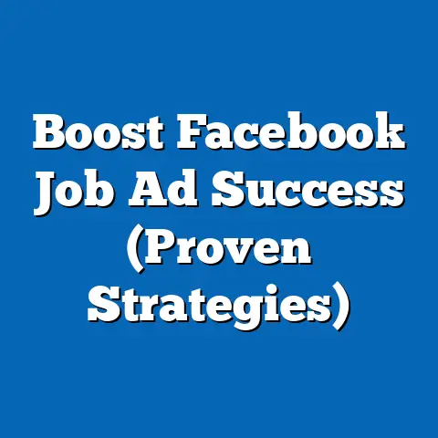 Boost Facebook Job Ad Success  (Proven Strategies)