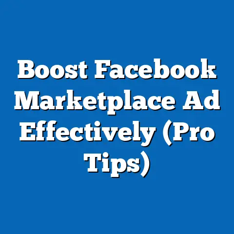 Boost Facebook Marketplace Ad Effectively  (Pro Tips)