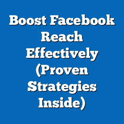 Boost Facebook Reach Effectively  (Proven Strategies Inside)
