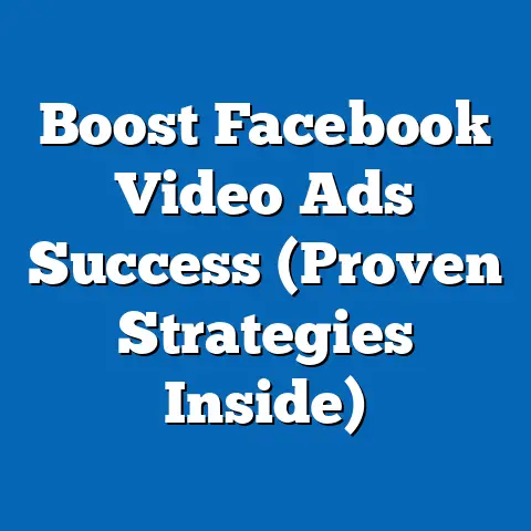 Boost Facebook Video Ads Success  (Proven Strategies Inside)