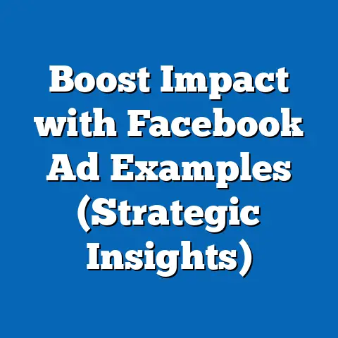 Boost Impact with Facebook Ad Examples  (Strategic Insights)