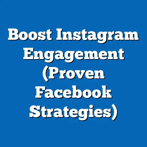 Boost Instagram Engagement  (Proven Facebook Strategies)