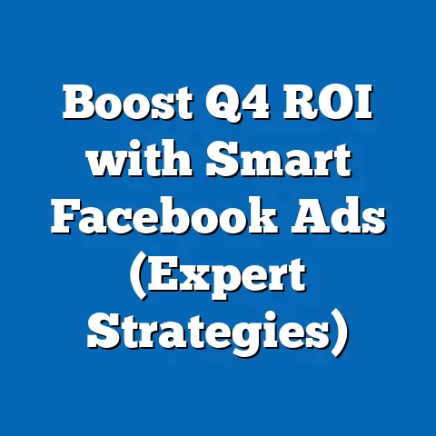 Boost Q4 ROI with Smart Facebook Ads  (Expert Strategies)