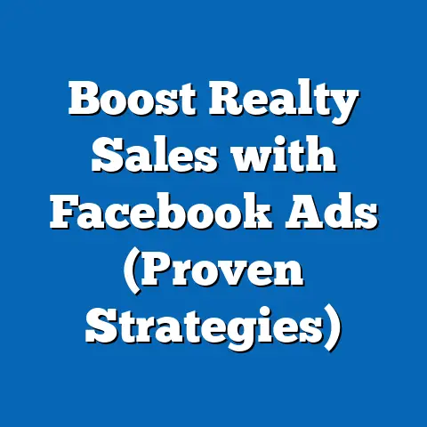 Boost Realty Sales with Facebook Ads  (Proven Strategies)