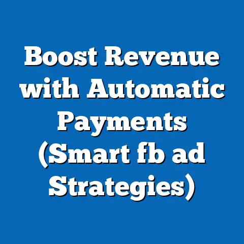 Boost Revenue with Automatic Payments (Smart fb ad Strategies)