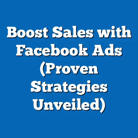 Boost Sales with Facebook Ads  (Proven Strategies Unveiled)