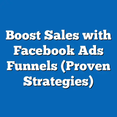 Boost Sales with Facebook Ads Funnels  (Proven Strategies)
