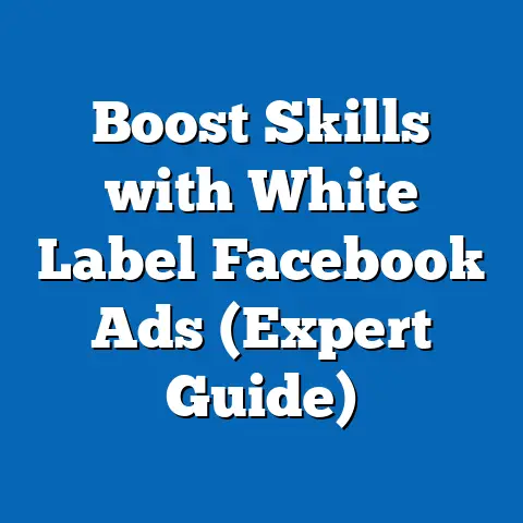 Boost Skills with White Label Facebook Ads  (Expert Guide)