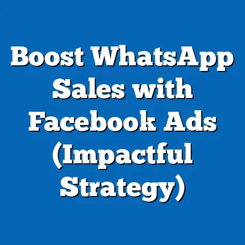 Boost WhatsApp Sales with Facebook Ads  (Impactful Strategy)