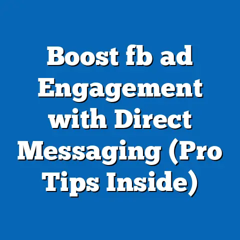 Boost fb ad Engagement with Direct Messaging (Pro Tips Inside)