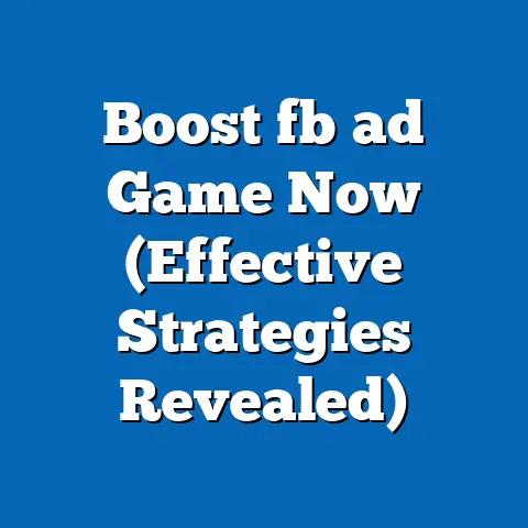 Boost fb ad Game Now (Effective Strategies Revealed)