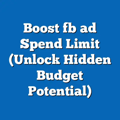 Boost fb ad Spend Limit (Unlock Hidden Budget Potential)