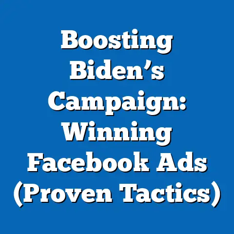 Boosting Biden’s Campaign: Winning Facebook Ads  (Proven Tactics)