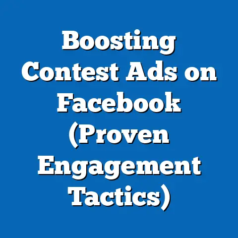 Boosting Contest Ads on Facebook  (Proven Engagement Tactics)