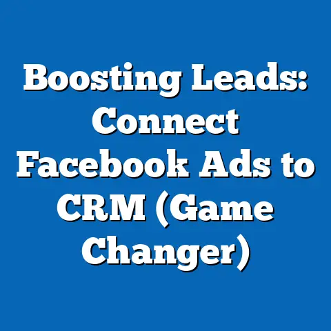 Boosting Leads: Connect Facebook Ads to CRM  (Game Changer)