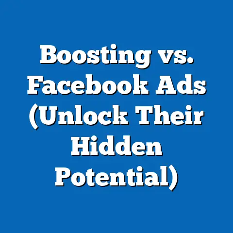 Boosting vs. Facebook Ads  (Unlock Their Hidden Potential)