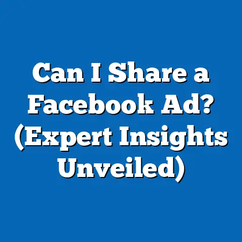 Can I Share a Facebook Ad?  (Expert Insights Unveiled)