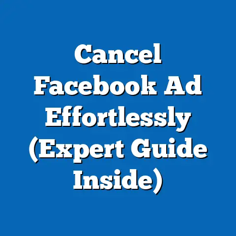 Cancel Facebook Ad Effortlessly  (Expert Guide Inside)