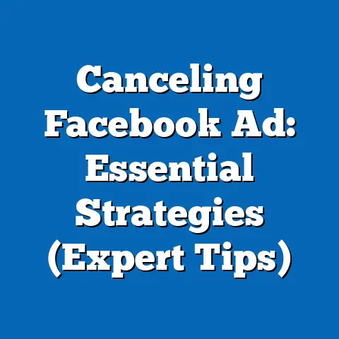 Canceling Facebook Ad: Essential Strategies  (Expert Tips)