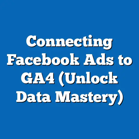 Connecting Facebook Ads to GA4  (Unlock Data Mastery)