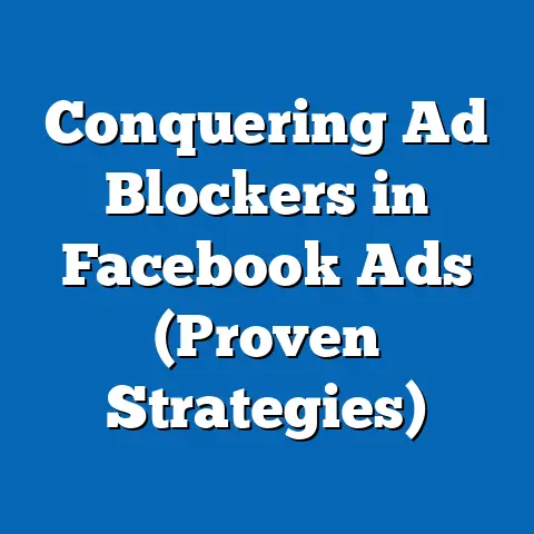 Conquering Ad Blockers in Facebook Ads  (Proven Strategies)