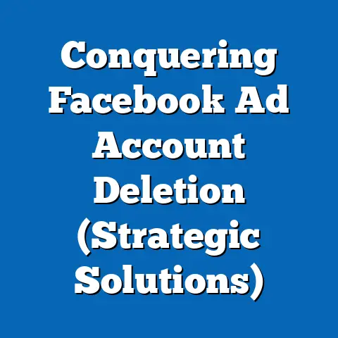 Conquering Facebook Ad Account Deletion  (Strategic Solutions)