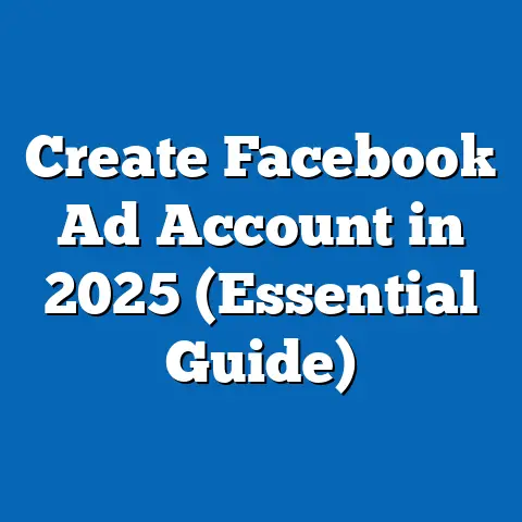 Create Facebook Ad Account in 2025  (Essential Guide)