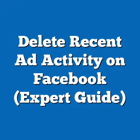Delete Recent Ad Activity on Facebook  (Expert Guide)