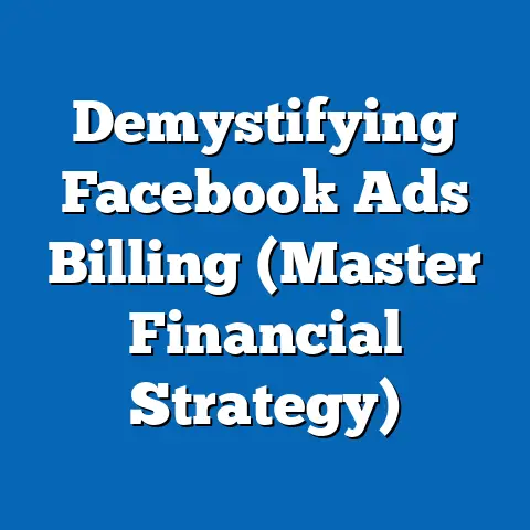 Demystifying Facebook Ads Billing  (Master Financial Strategy)