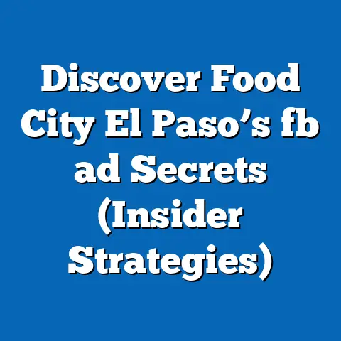 Discover Food City El Paso’s fb ad Secrets (Insider Strategies)
