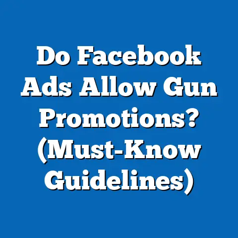 Do Facebook Ads Allow Gun Promotions?  (Must-Know Guidelines)