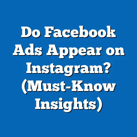 Do Facebook Ads Appear on Instagram?  (Must-Know Insights)