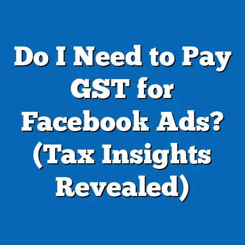 Do I Need to Pay GST for Facebook Ads?  (Tax Insights Revealed)