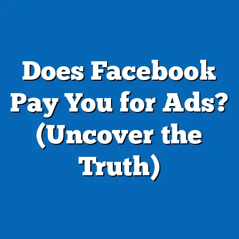 Does Facebook Pay You for Ads?  (Uncover the Truth)
